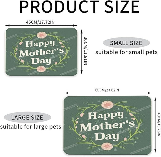 Pet Feeding Mat Happy Mother's Day Floral Gift for Mom Gl Absorbent Pet Placemat for Food Water Bowl with Waterproof Rubber Backing 18X12In Quick Dry Water Dispenser Mat Dog Cat