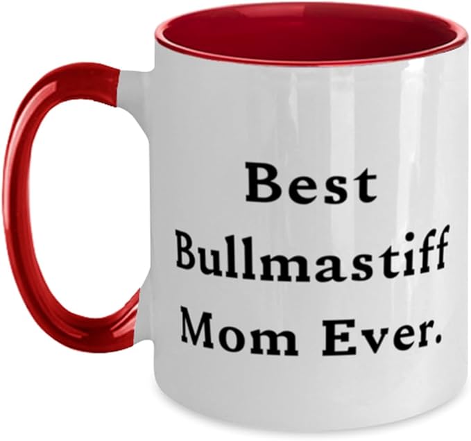Unique Idea Bullmastiff Dog Gifts, Best Bullmastiff Mom Ever, Bullmastiff Dog Two Tone 11oz Mug From Friends, Cup For Friends, Pet toys, Cat toys, Dog toys, Pet food, Cat food, Dog food