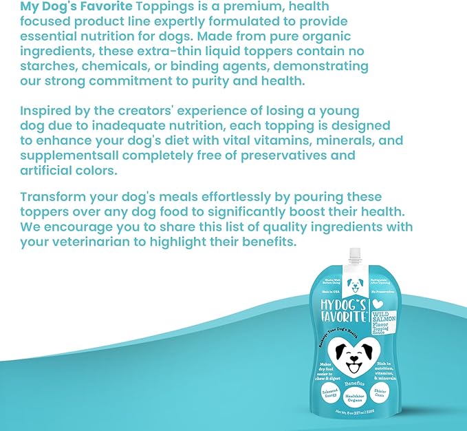 My Dog's Favorite Organic Dog Food Topper - Wild Salmon Flavor Wet Dog Food Topper with Omega-3 & Vitamin E - Healthy Food Topper for Dogs - Supports Digestion, Immunity & Coat Health - 8oz