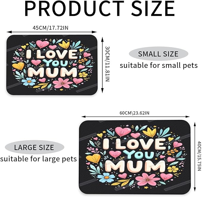 Pet Feeding Mat for Dogs Cats Happy Mother's Day Floral I Love You Mum Gift for Mom Bg Absorbent Dog Food Mat Non-Slip Waterproof Placemat Quick Dry Pet Supplies Bowl Mats