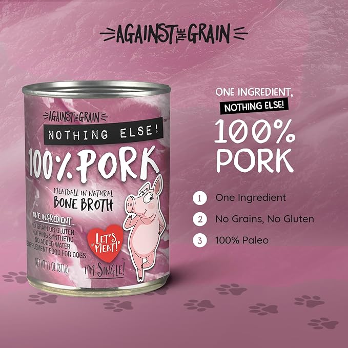 Against The Grain Nothing Else! 100% Pork Dog Food – 12 Count, 11 oz Each – Single-Ingredient Pork Loaf in Natural Bone Broth – Limited Ingredient, Grain-Free Recipe for Sensitive & Allergy-Prone Dogs