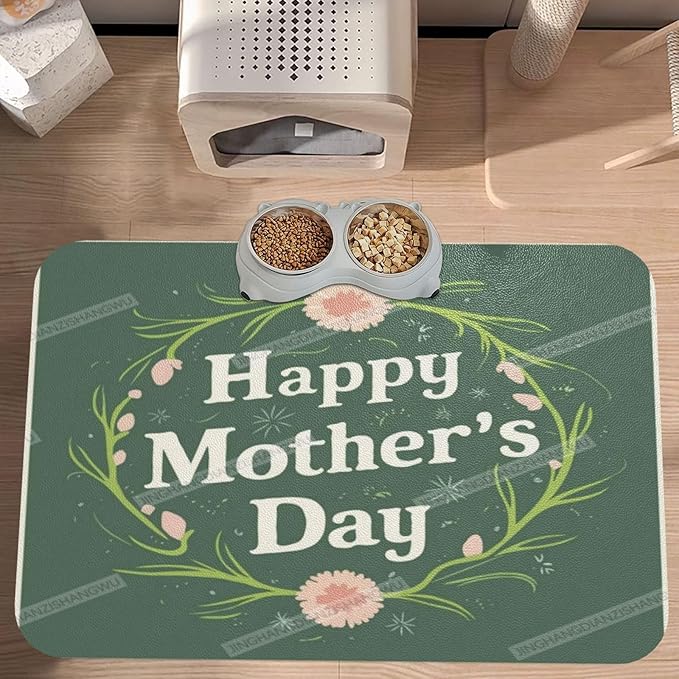 Pet Feeding Mat Happy Mother's Day Floral Gift for Mom Gl Absorbent Pet Placemat for Food Water Bowl with Waterproof Rubber Backing 24x16In Quick Dry Water Dispenser Mat Dog Cat