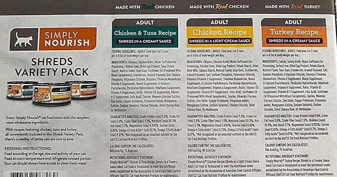 SIMPLY NOURISH Cat Canned Food. 1-12 Pack of Shreds Variety Pack. 4-Chicken & Tuna,4-Chicken Recipe, 4-Turkey Recipe Shreds in a Light Cream Sauce.12-3 Ounce Cans.