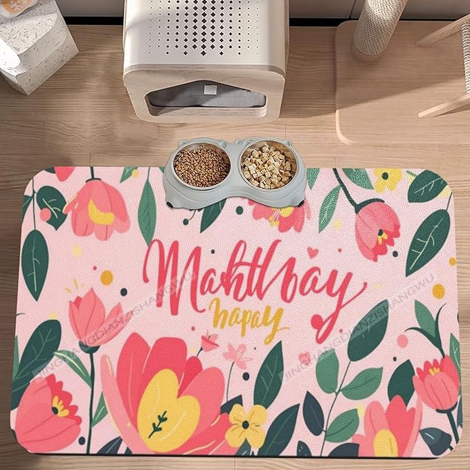 Pet Feeding Mat Happy Mother's Day Floral Gift Mom Cl Absorbent Pet Placemat for Food Water Bowl with Waterproof Rubber Backing 24x16In Quick Dry Water Dispenser Mat Dog Cat